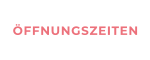 ÖFFNUNGSZEITEN